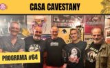 Casa Cavestany #64: “MIS AMIGOS SE HAN ECHADO A PERDER”