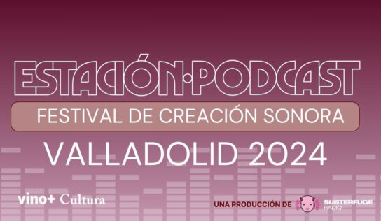 El festival de creación sonora «Estación Podcast» anuncia su primera edición en Valladolid