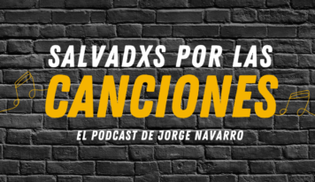 “Salvados por las canciones”, el podcast de Jorge Navarro, vuelve con su segunda temporada a Subterfuge Radio